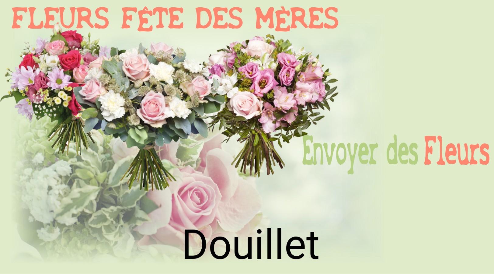 Bouquet de Fête des Mères livré à Douillet